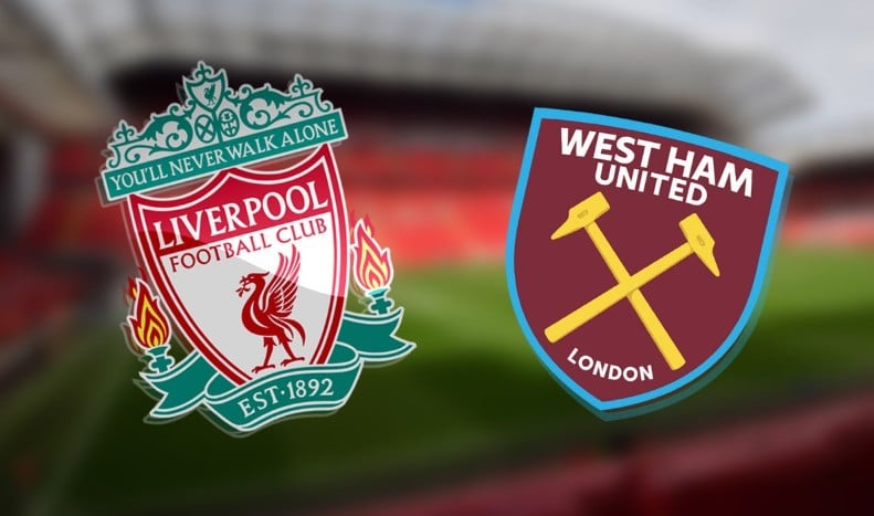 Nhận định kèo chấp Liverpool vs West Ham