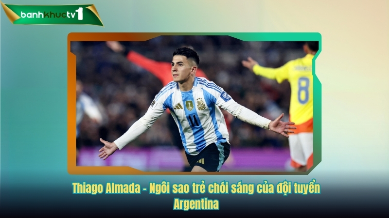 Thiago Almada: Ngôi sao trẻ chói sáng của đội tuyển Argentina